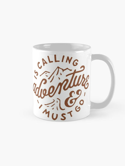 ADVENTURE IS CALLING - coffee or latte mug