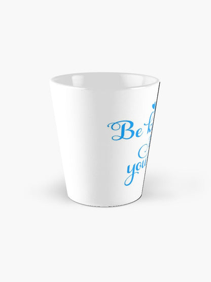 BE KIND TO YOURSELF - coffee or latte mug