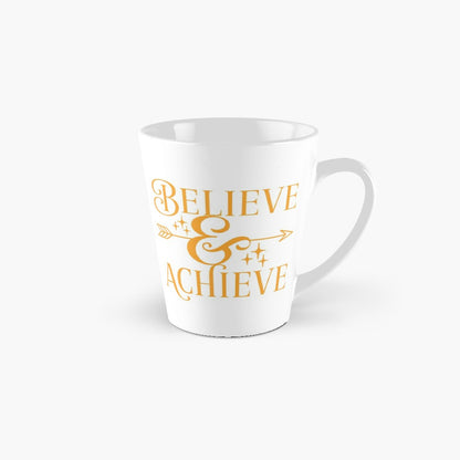 BELIEVE and ACHIEVE - coffee or latte mug